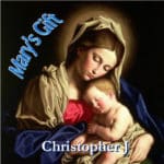Mary's Gift by Christoher-J.net.jpeg